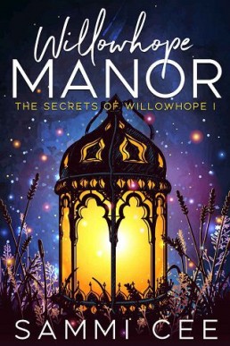 Willowhope Manor: The Secrets of Willowhope I