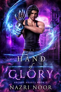 Hand of Glory (Arcane Hearts #5)