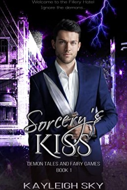 Sorcery’s Kiss (Demon Tales and Fairy Games #1)