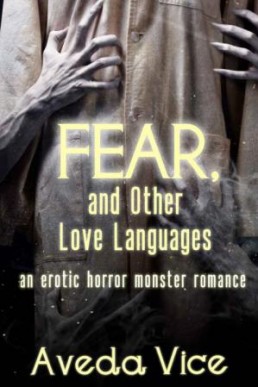 Fear, and Other Love Languages An Erotic Horror Monster Romance