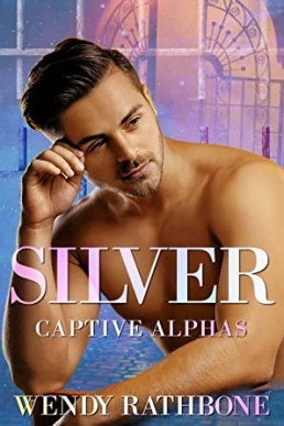 Silver (Captive Alphas #2.5)