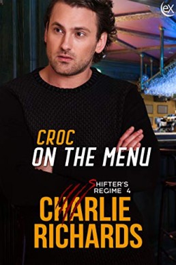 Croc on the Menu (Shifter's Regime Book 4)