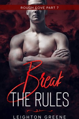 Break the Rules (Rough Love #7)