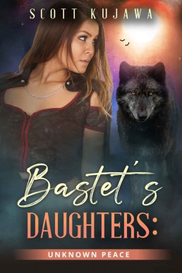 Bastet's Daughters: Unknown Peace