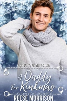 A Daddy for Kinkmas (Naughty or Nice, Season Three, Book 4)