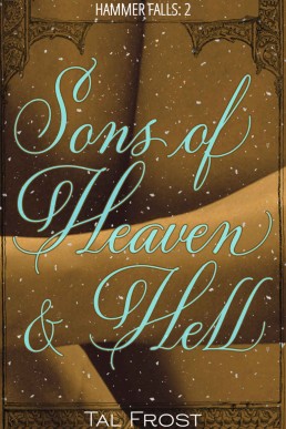 Sons of Heaven & Hell (Hammer Falls Book 2)