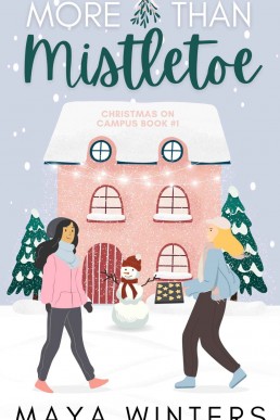 More than Mistletoe: A Sweet, Sapphic Holiday Romance (Christmas On Campus Book 1)