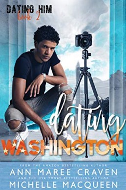 Dating Washington (Dating Him Book 2)