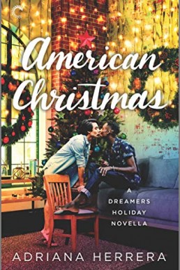 American Christmas (Dreamers Book 5) Adriana Herrera