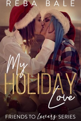 My Holiday Love (Friends to Lovers, #7)