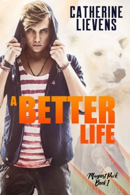 A Better Life (Mayport Pack Book 1)