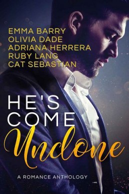 He’s Come Undone Anthology