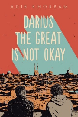 Darius the Great Is Not Okay (Darius the Great #1)