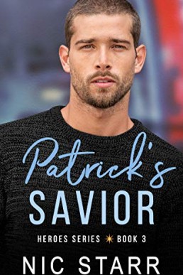 Patrick's Savior (Heroes Book 3)