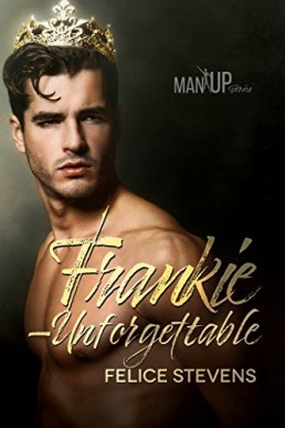 Frankie - Unforgettable (Man Up Book 3)