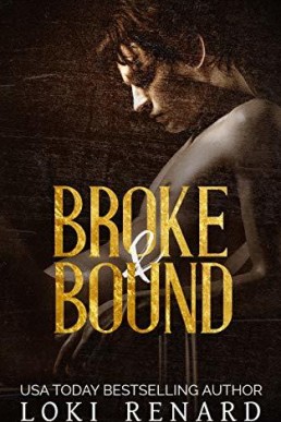 Broke and Bound (Box Set Books 1-4)