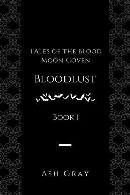 Bloodlust (Tales of the Blood Moon Coven, #1)