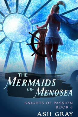 The Mermaids of Menosea (Knights of Passion, #6)