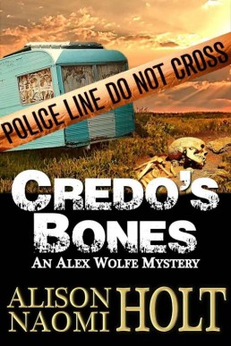 Credo's Bones (Alex Wolfe Mysteries Book 4)