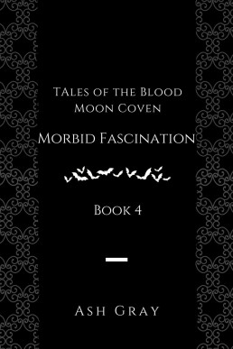 Morbid Fascination (Tales of the Blood Moon Coven, #4)