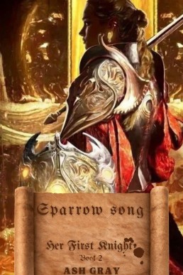 Sparrow Song (Her First Knight, #2)