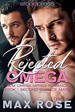 Rejected Omega (Second Chance Mates #1)