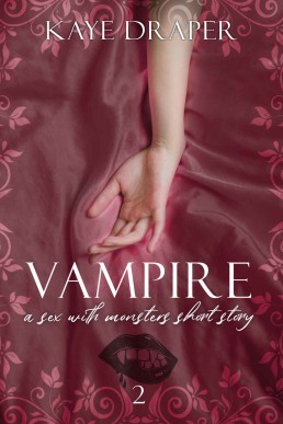 Vampire: A Sex With Monsters Short Story