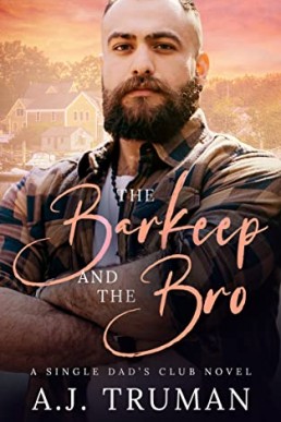 The Barkeep and the Bro (Single Dads Club Book 3)