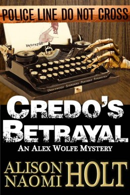 Credo's Betrayal: Alex Wolfe Mysteries Book 5