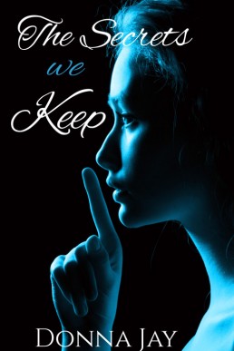 The Secrets We Keep (Libellule's #1)