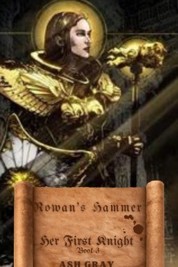 Rowan's Hammer (Her First Knight, #3)