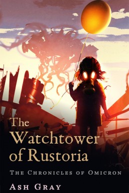 The Watchtower of Rustoria (The Chronicles of Omicron)