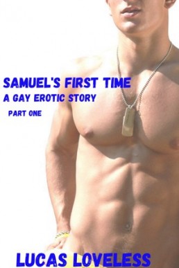 Samuel's First Time (A Gay Erotic Story, Part 1)