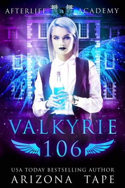 Valkyrie 106 (The Afterlife Academy)