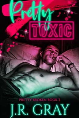 Pretty Toxic (Pretty Broken Book 2)