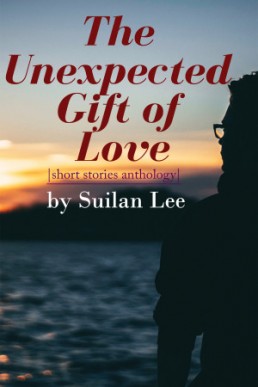 The Unexpected Gift of Love Anthology