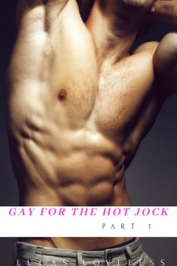 Gay for the Hot Jock Part 1