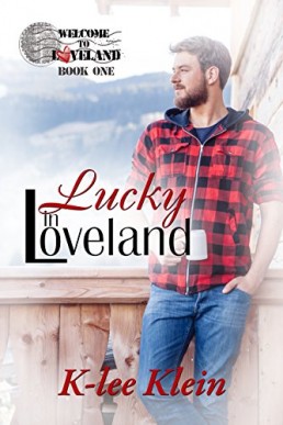 Lucky in Loveland (Welcome to Loveland Book 1)