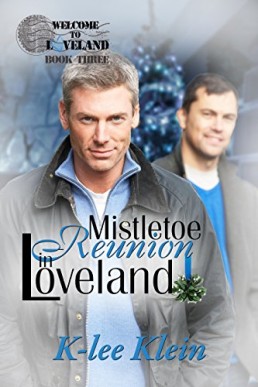 Mistletoe Reunion in Loveland (Welcome to Loveland Book 3)