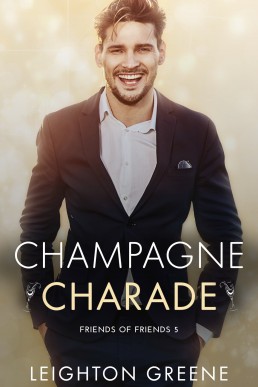 Champagne Charade (Friends of Friends #5)