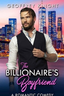 The Billionaire's Boyfriend (My Billionaire Book 1)