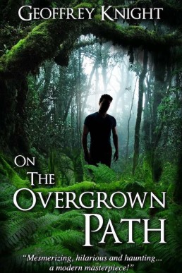 On The Overgrown Path