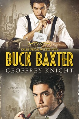 Buck Baxter, Love Detective / Buck Baxter and the Disappearing Divas (The Buck Baxter Mysteries #1-2)