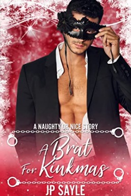 A Brat for Kinkmas (Naughty or Nice, Season Three Book 6)