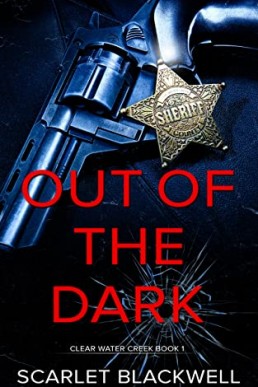 Out of the Dark (Clear Water Creek Book 1)