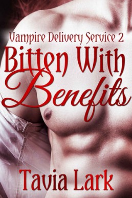 Bitten With Benefits (Vampire Delivery Service #2)