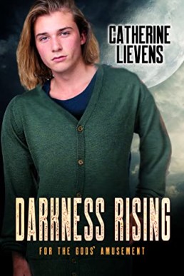 Darkness Rising (For the Gods’ Amusement #4)