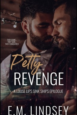 Petty Revenge (Loose Lips Sink Ships Duet Epilogue)