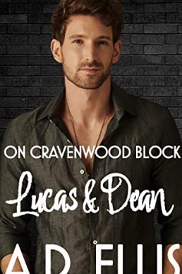 Lucas & Dean (On Cravenwood Block #4)  A.D. Ellis