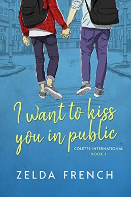 I Want To Kiss You In Public (Colette International #1)